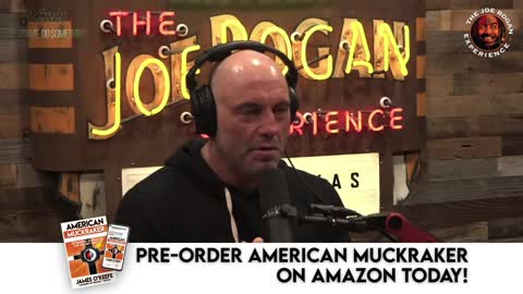 Joe Rogan on James O’Keefe: He's exposing threats to democracy.He's exposing real live corruption