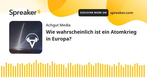 Wie wahrscheinlich ist ein Atomkrieg in Europa?