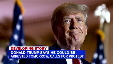 Donald Trump says he could be arrested tomorrow