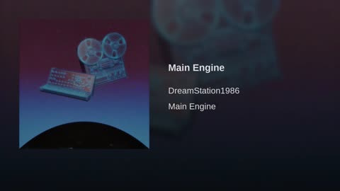 DreamStation1986 - Main Engine