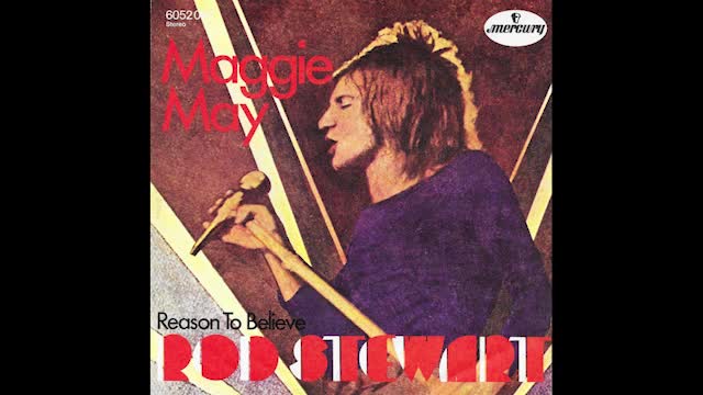 "MAGGIE MAY" FROM ROD STEWART