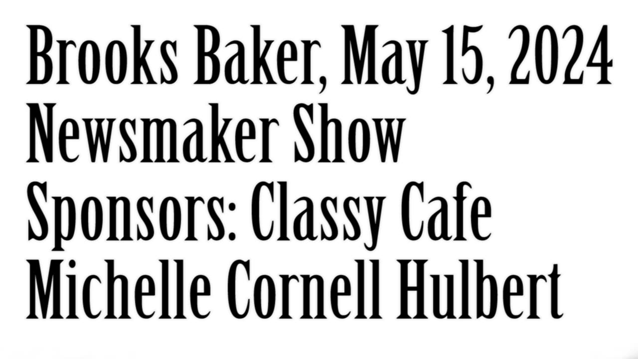 Newsmaker, May 15, 2024, Steuben County District Attorney Brooks Baker