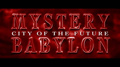 Mystery Babylon - City of the Future