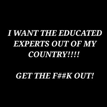 GET THE F##K OUT OF MY COUNTRY