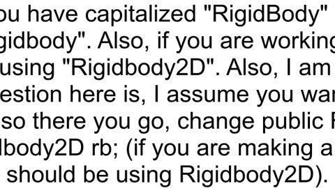 Trying to make a Rigidbody2d variable in unity for a flappy bird sort of game