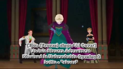 [Elsa (Frozen) AI Cover] JoJo's Bizarre Adventure:Diamond is Unbreakable Op 2/OP 6 batta - chase