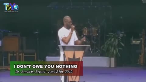 Dr. Jamal H. Bryant, I DON'T OWE YOU NOTHING - April 21th, 2019.