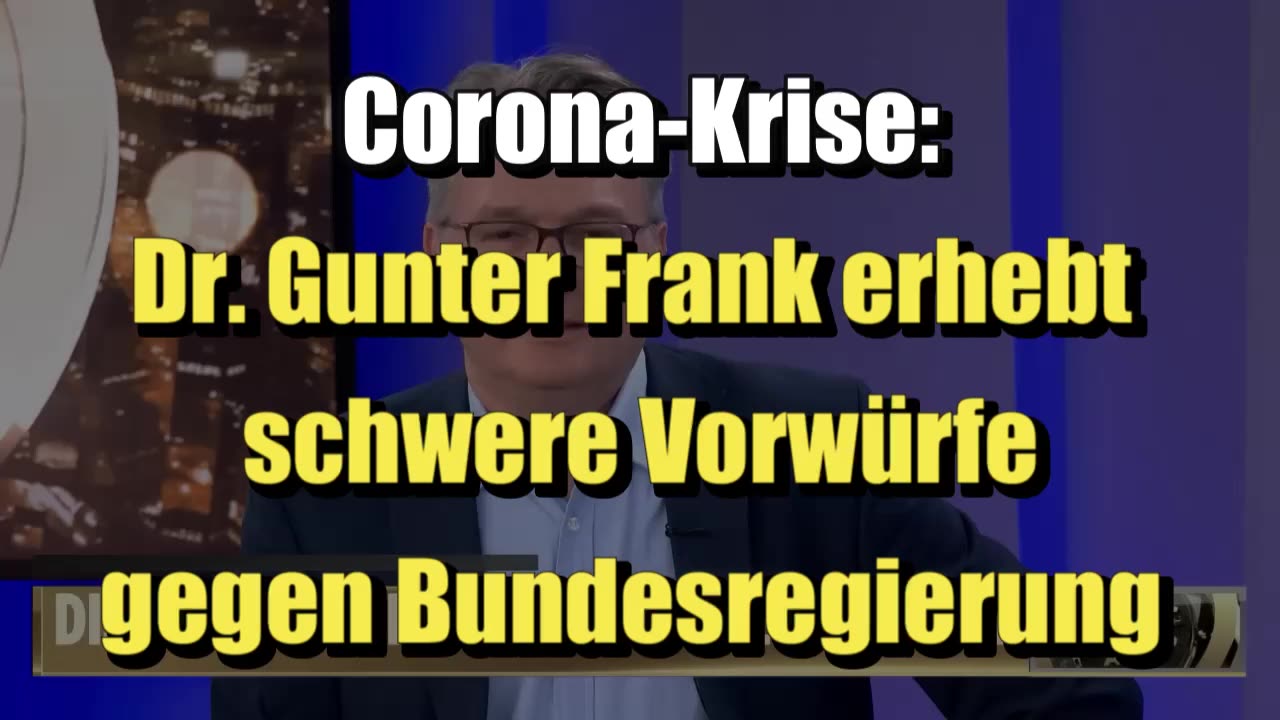 🟥 Corona-Krise: Dr. Gunter Frank erhebt schwere Vorwürfe gegen Bundesregierung (BILD ⎪ 28.03.2023)