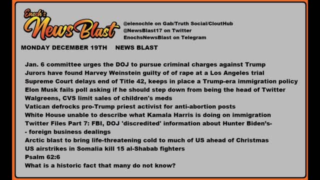 Monday, December 19, 2022 News Blast. #Enoch #NewsBlastReading #NBR