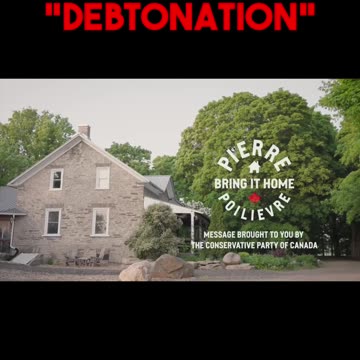 Pierre Poilievre - Documentary - Debtonation - Last Part