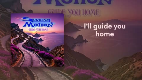 Guide You Home - Surging Motion (Official Lyric Video)