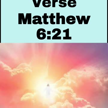 Daily Bible Verse - Matthew 6:21
