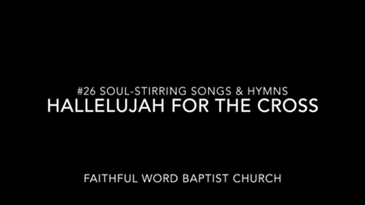 Hymn - Hallelujah For The Cross