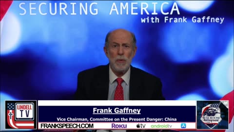 Frank Gaffney: CCP Infiltration in DC and In Biden Administration