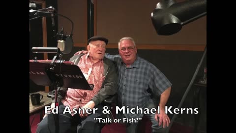 Ed Asner & Michael Kerns "Talk or Fish?"