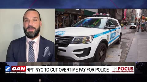 IN FOCUS: NYC to Cut Overtime Pay for Police with Sal Greco – OAN