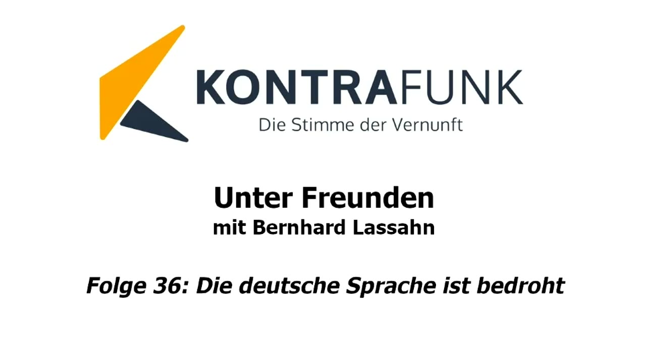 Unter Freunden - Folge 36: „Die deutsche Sprache ist bedroht“