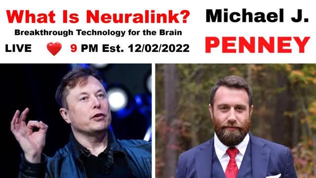 LIVE: What Is Neuralink - Michael J. PENNEY