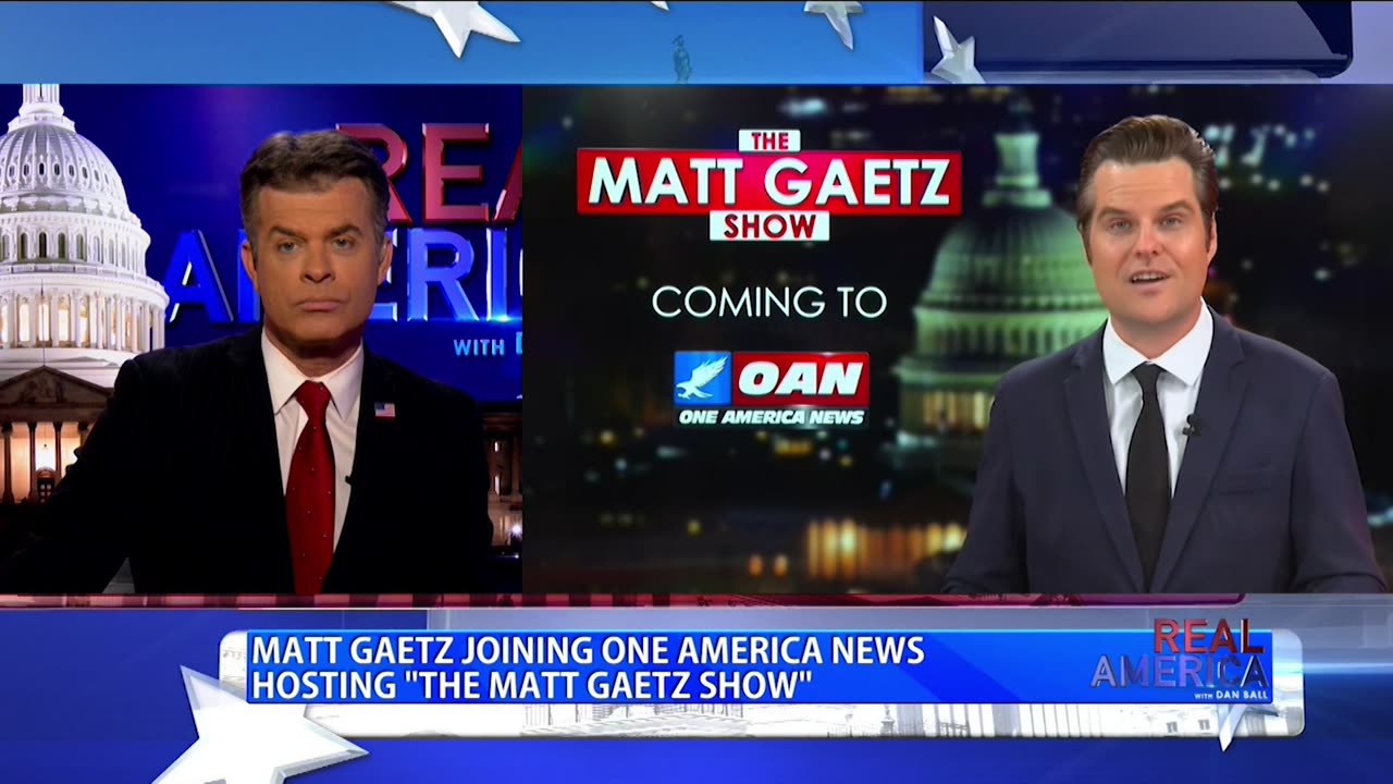 REAL AMERICA -- Dan Ball W/ Matt Gaetz, 'The Matt Gaetz Show' Is Coming To OAN Jan. 2025, 12/10/24