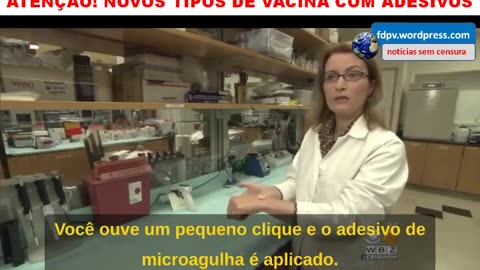 ATENÇÃO - NOVOS TIPOS DE VACINA COM ADESIVOS