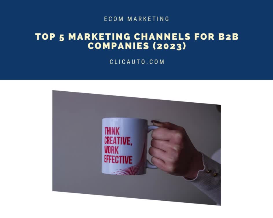 TOP 5 #MARKETING #channels FOR #B2B COMPANIES FOR 2023 ?