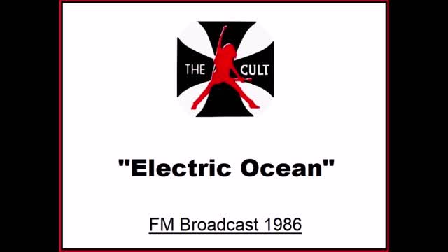 The Cult - Electric Ocean (Live in Geleen, Netherlands 1986) FM Broadcast