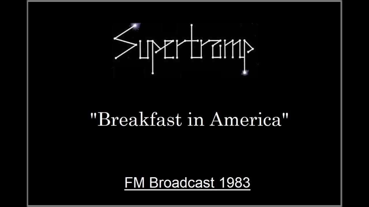 Supertramp - Breakfast In America (Live in Munich, Germany 1983) FM Broadcast