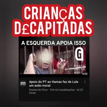 CRIANÇAS DEGOLADAS PELO HAMAS E PESSOAS INOCENTES E.ESQUERDISTAS NO BRASIL ESTÃO APOIANDO.