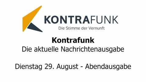 Kontrafunk - Die Aktuelle Nachrichtenausgabe - Dienstag 29.08.2023 - Abendausgabe