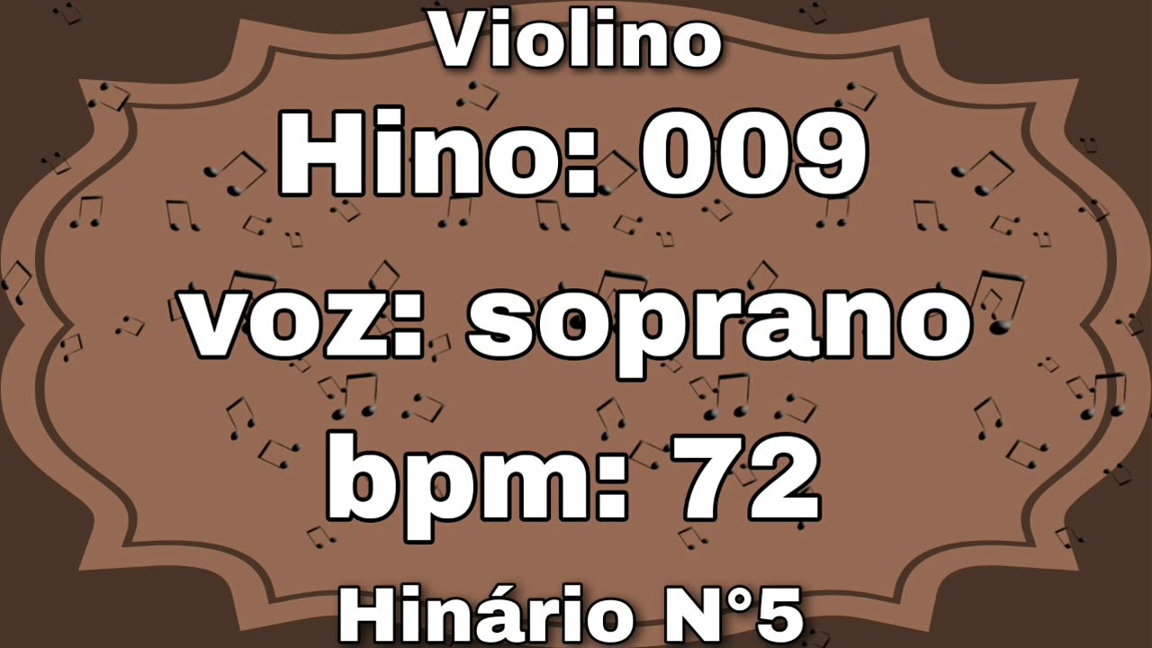 Hino: 009 - Violino: Soprano - Hinário N°5 (com metrônomo)