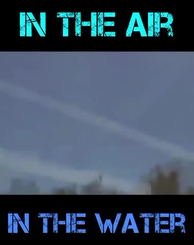 Chemtrail... In the Air... In the Water! 👀