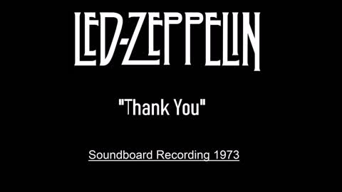 Led Zeppelin - Thank You (Live in Southampton, England 1973) Soundboard Recording