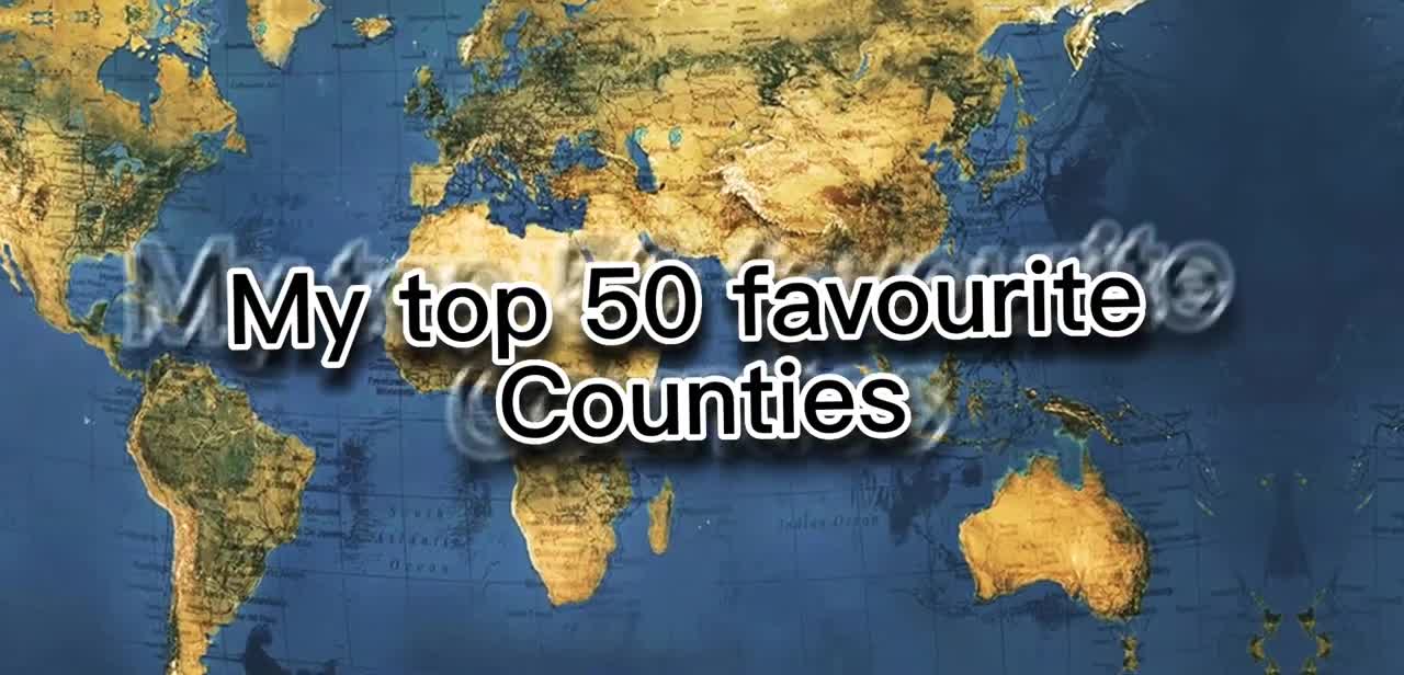 My top 50 favourite countries