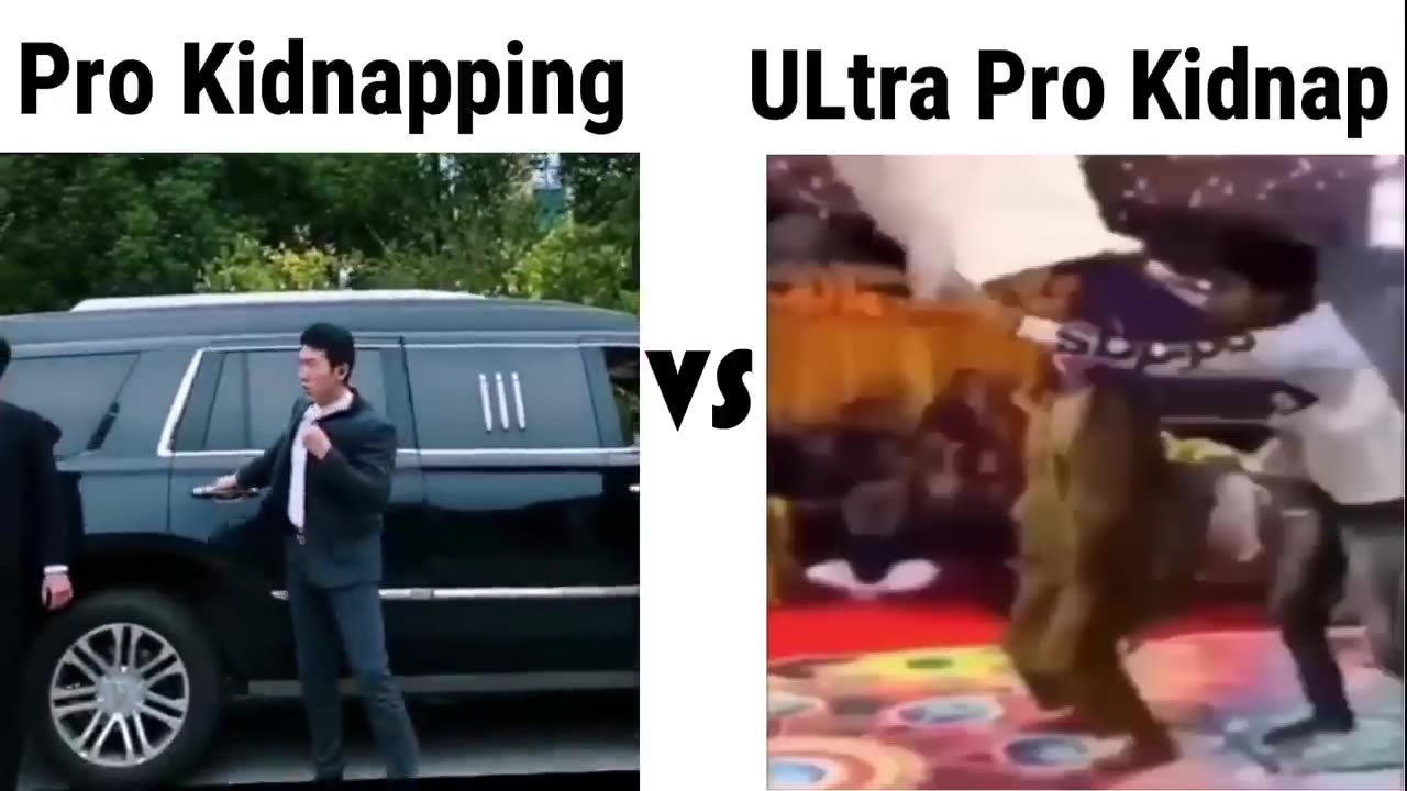 Pro kidnapping Vs Ultra Pro Kidnapping