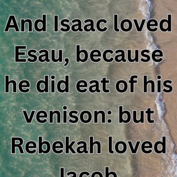 "Esau Sells His Birthright" Genesis 25:28.
