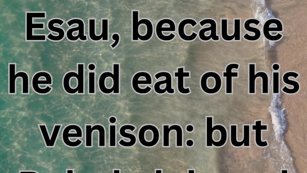 "Esau Sells His Birthright" Genesis 25:28.