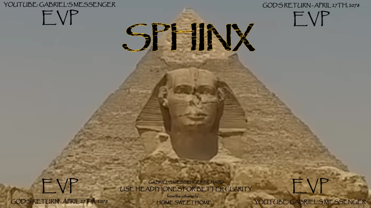 EVP Who's Face Is On The Great Sphinx On The Giza Plateau Afterlife Spirit Communication