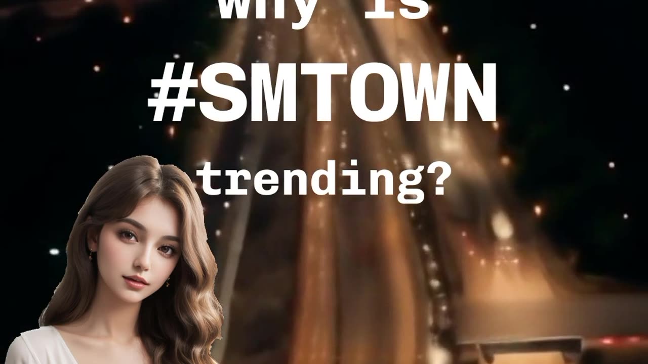 🚨 #SMTOWN 🚨 Why is #SMTOWN trending today? 🤔