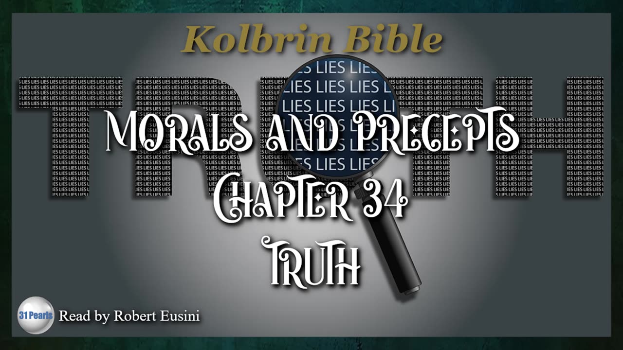 Kolbrin Bible - Morals and Precepts - Chapter 34 - Truth