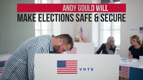 Andy Gould - Experience Matters - Election Integrity