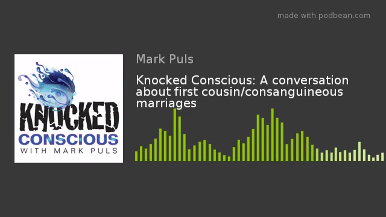 Knocked Conscious: A conversation about first cousin/consanguineous marriages