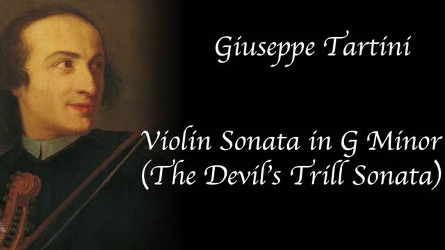 Guiseppe Tartini - Violin Sonata in G minor, "The Devil's Trill Sonata"