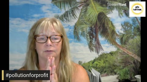 286 Sunshine LIVE Ep 169 #profit over people, #pollution over profit