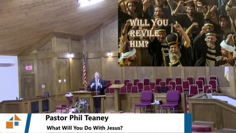 Pastor Phil Teaney // What Will You Do With Jesus?