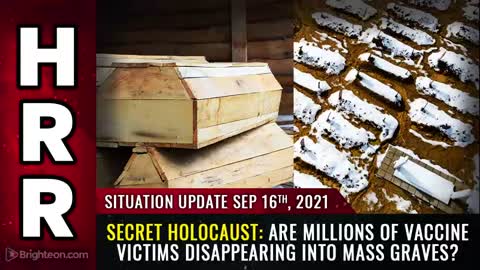 Situation Update, Sep 16th, 2021 - SECRET HOLOCAUST