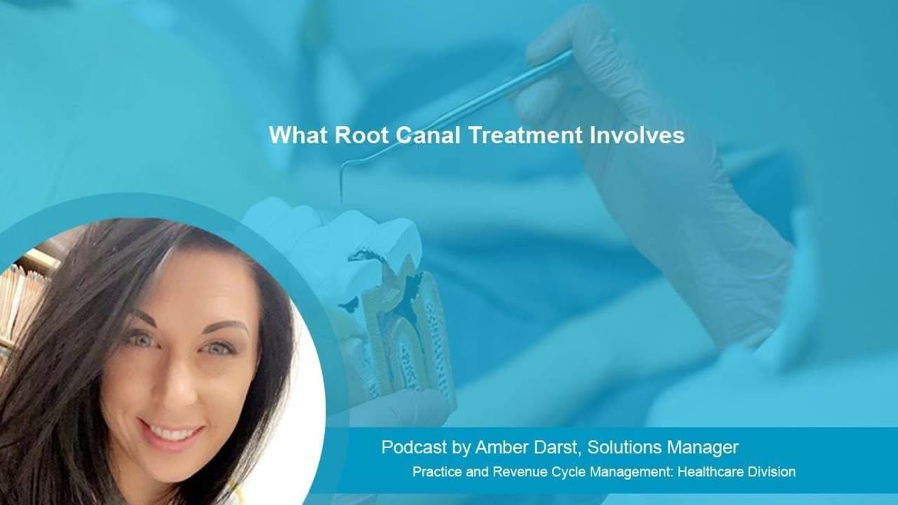 What Root Canal Treatment Involves