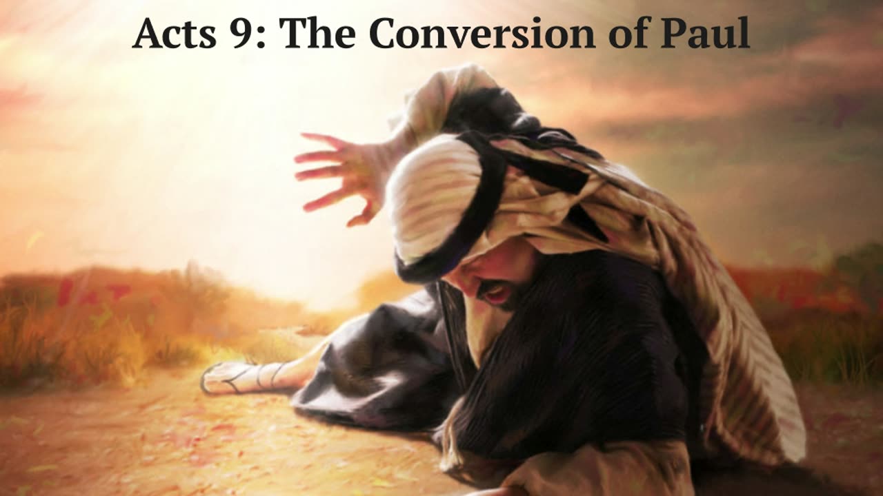 Acts 9: The Conversion of Paul