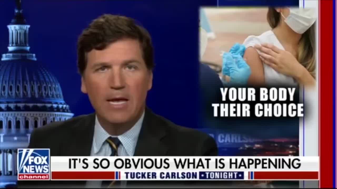 Tucker Carlson: "If they can force you to take a vaccine