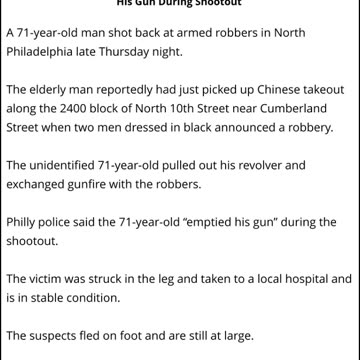 71 Year Old Man Shoots Back at Armed Robbers in Philly & Emptied His Gun During Shootout