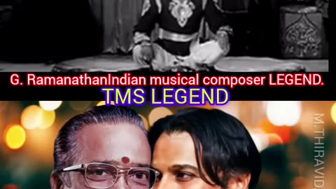 G. RamanathanIndian musical composer LEGEND. TMS LEGEND. M.THIRAVIDA SELVAN SINGAPORE TMS FANS